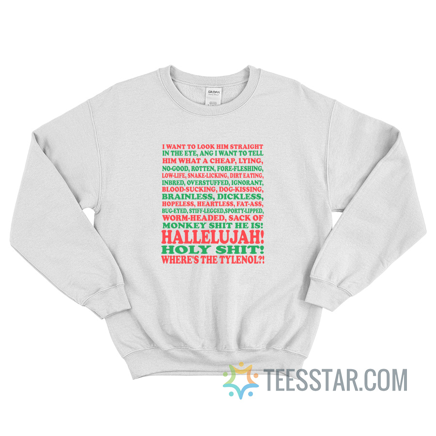 I Want To Look Him Straight In The Eye Hallelujah Sweatshirt