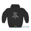 I'm Not A Boy But My Girlfriend Is Hoodie