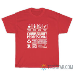 Cybersecurity Professional Not a Hacker Funny Job T-Shirt