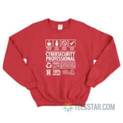 Cybersecurity Professional Not a Hacker Funny Job Sweatshirt