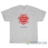 What Doesn't Kill You Mutates And Tries Again Vaccines Saves Lives T-Shirt