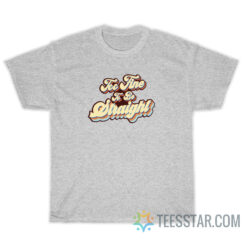 Too Fine To Be Straight T-Shirt For Unisex
