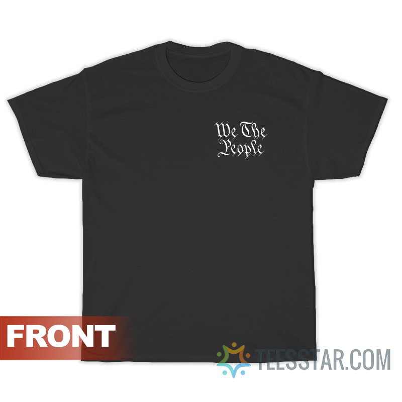 This Is Our Fucking Country We The People T-Shirt