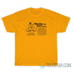 Woodsy The Owl Says The Myth Of The Personal Carbon T-Shirt