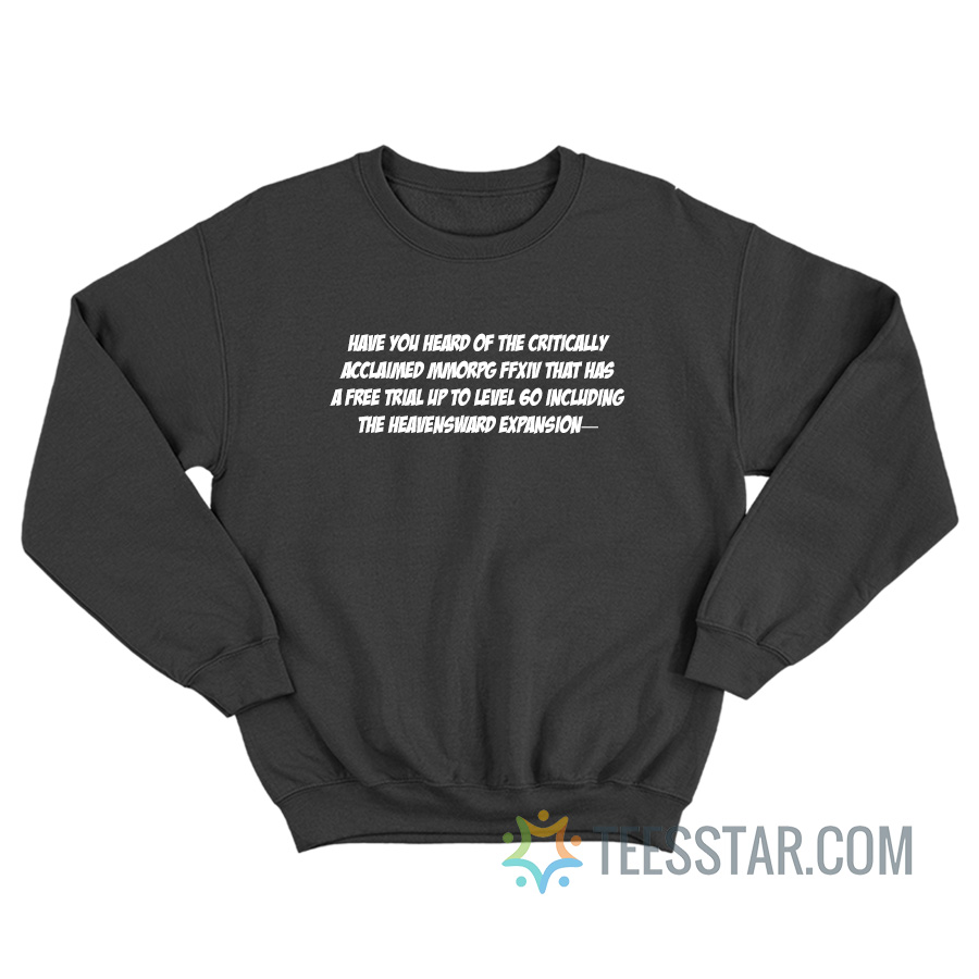 Have You Heard Of The Critically Acclaimed Sweatshirt - Teesstar.com