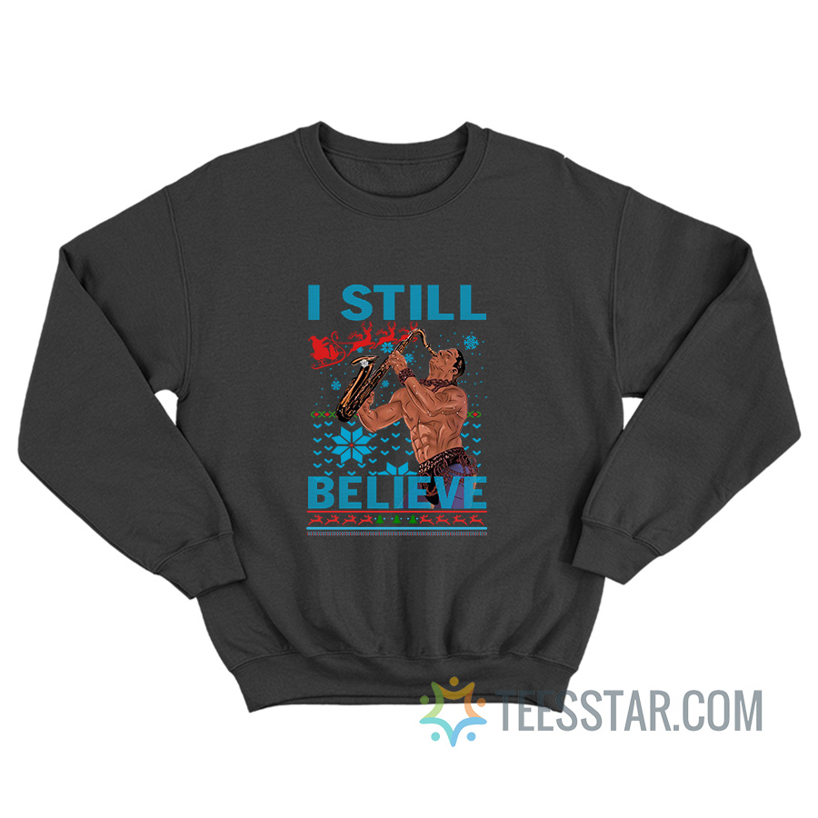 I Still Believe Tim Cappello Sweatshirt