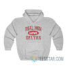 Real Men Love Deltas Hoodie