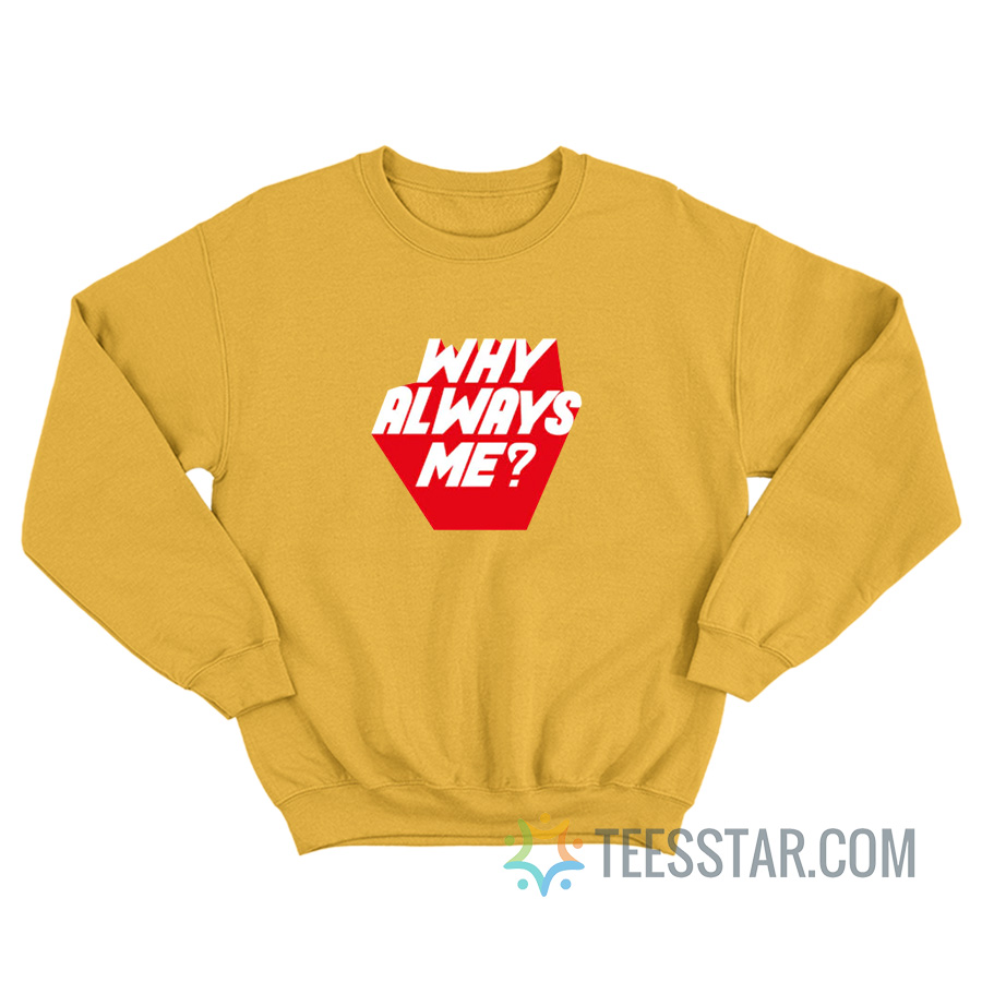 Suho EXO Why Always Me Sweatshirt For Unisex