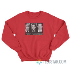 Trump Quote But Someday Soon Sane People Will Be Back Sweatshirt
