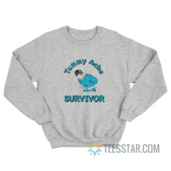 Tummy Ache Survivor Sweatshirt