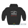 You Smell Like Drama And A Headache Please Go Away Hoodie