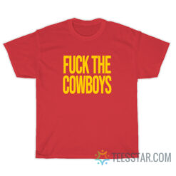 Fuck The Cowboys T-Shirt For Unisex