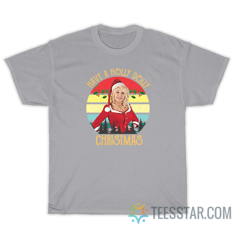 Have A Holly Dolly Christmas Vintage T-Shirt
