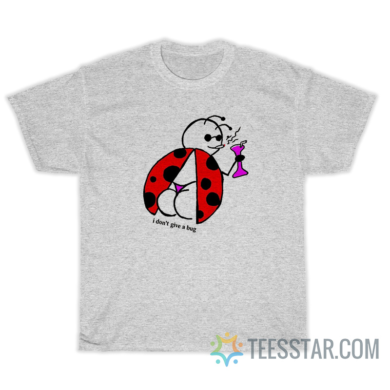 Bee's I Don't Give A Bug T-Shirt