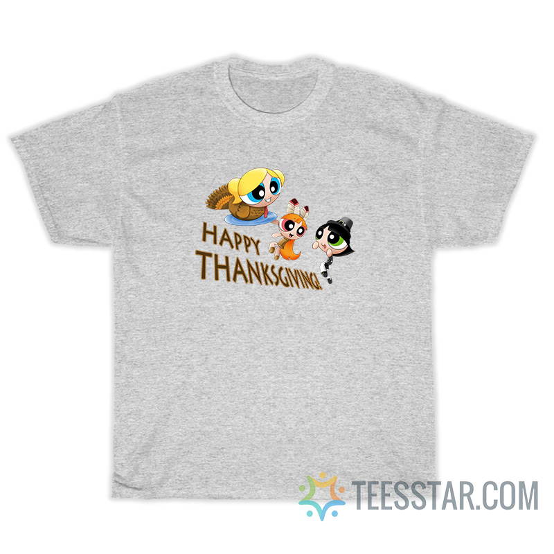 Powerpuff Happy Thanksgiving T-Shirt