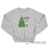 I'm Christmas Tree Rick And Morty Sweatshirt