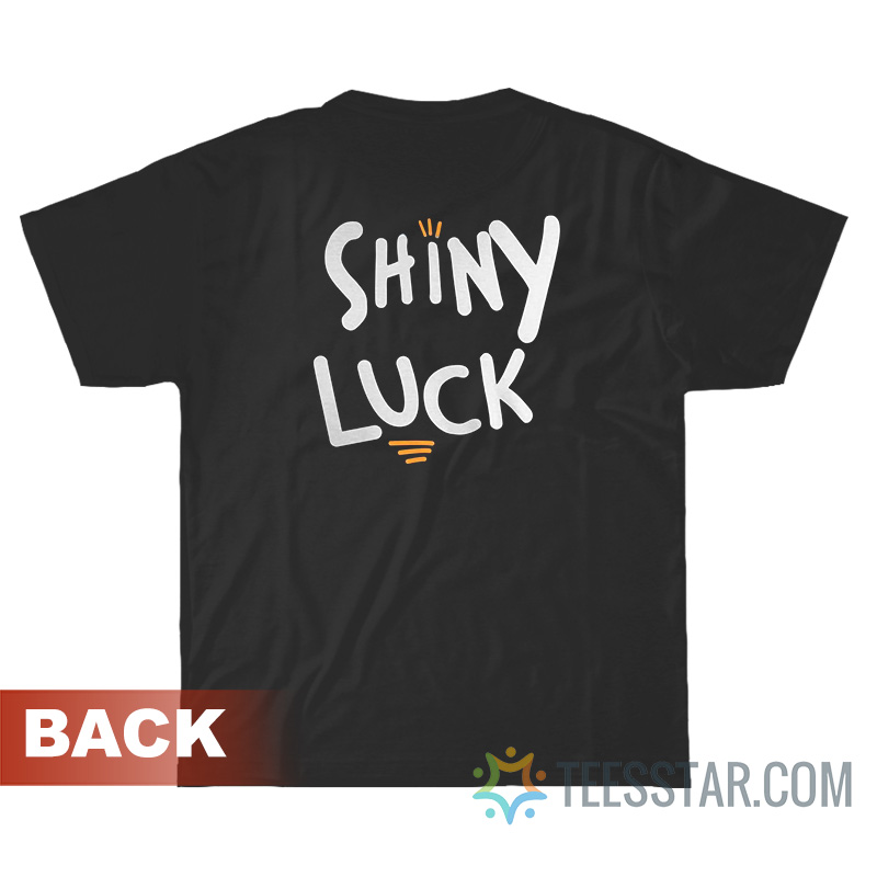 Mystic7 Shiny Luck T-Shirt For Unisex