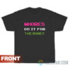 Whores Do It For The Money T-Shirt