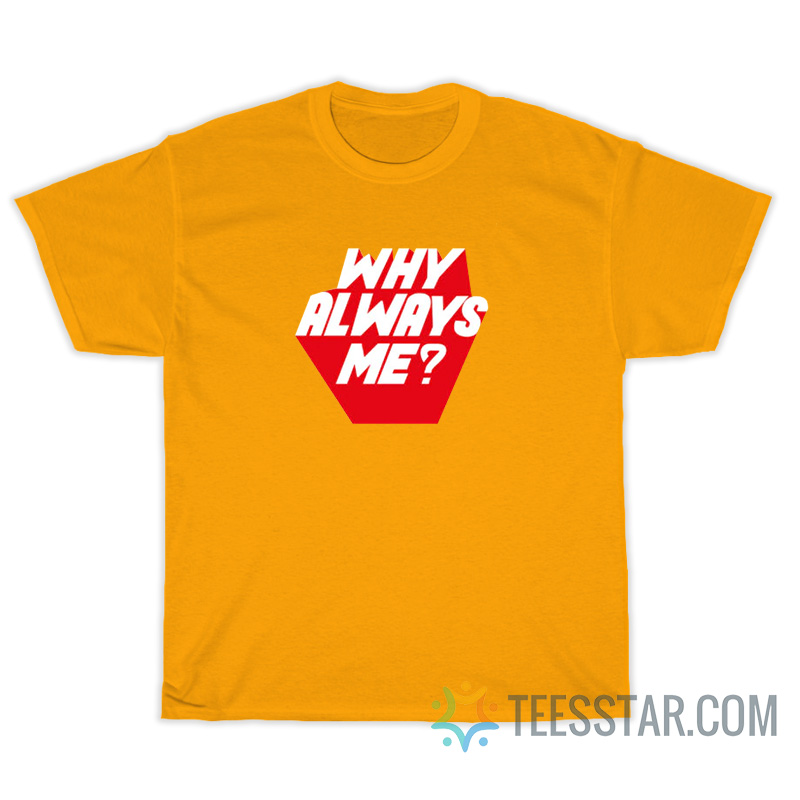 Suho EXO Why Always Me T-Shirt