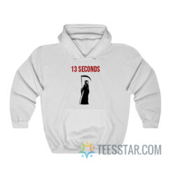 13 Seconds Fear The Reaper Hoodie