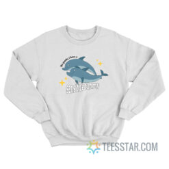 Be Gentle I Have A Sensitive Tummy Sweatshirt