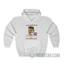 Censorship Is Unamerican Gosfield 1990s Hoodie