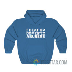 Derek Brunson I Beat Up Domestic Abusers Hoodie