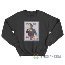 Diggs I Want You To Shut The Fuck Up Sweatshirt