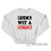 Fuck Wit A Factor Sweatshirt