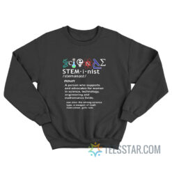 Steminist Definition Free Science March Rally Sweatshirt