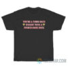 You're A Third-Rate Duelist With A Fourth-Rate Deck T-Shirt