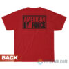American By Force T-Shirt For Unisex
