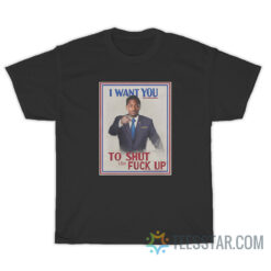 Diggs I Want You To Shut The Fuck Up T-Shirt