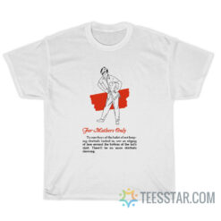 For Mothers Only To Cure Boys T-Shirt For Unisex
