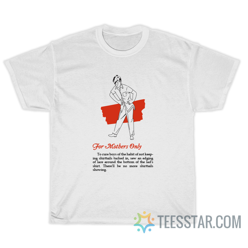 For Mothers Only To Cure Boys T-Shirt For Unisex