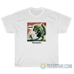 Thesaurus Gasp Inhale Pant Puff Respire T-Shirt