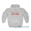 Not A Girl Hoodie For Men And Women