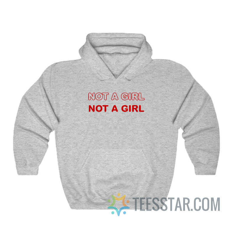 Not A Girl Hoodie For Men And Women