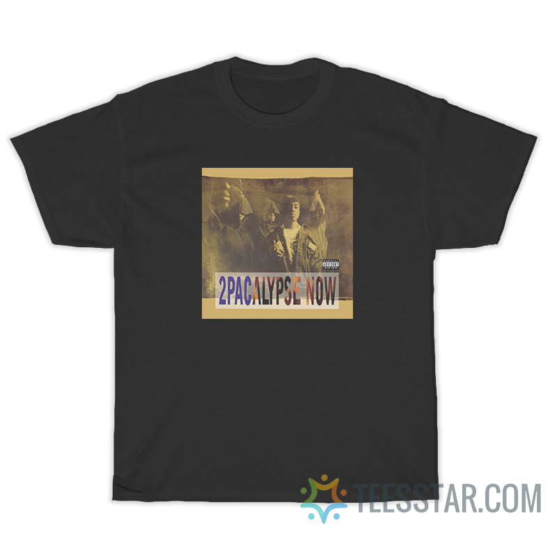 2pacalypse Now T-Shirt