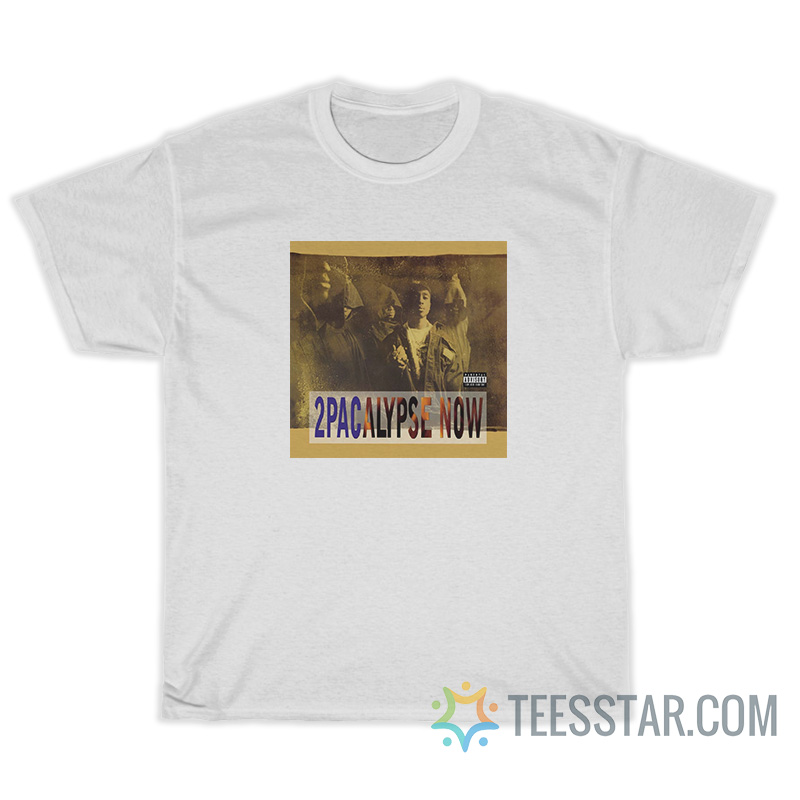 2pacalypse Now T-Shirt