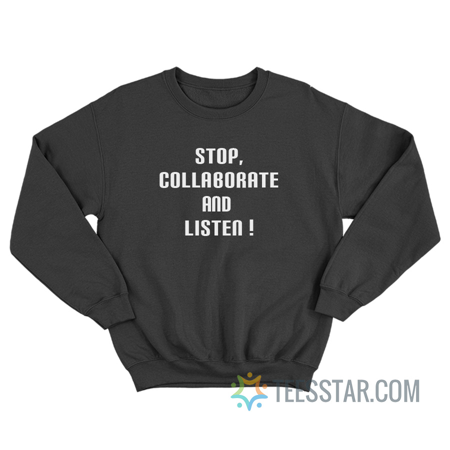Stop Collaborate and Listen Ice Ice Baby 90's Retro Sweatshirt