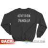 And That’s On Cream Of Mushroom Soup Sweatshirt