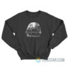 You're The Only Light I've Ever Known Sweatshirt