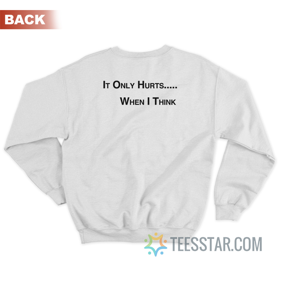 George Carlin It Only Hurts When I Think Sweatshirt