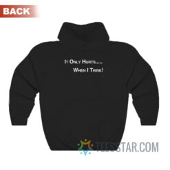 George Carlin It Only Hurts When I Think Hoodie