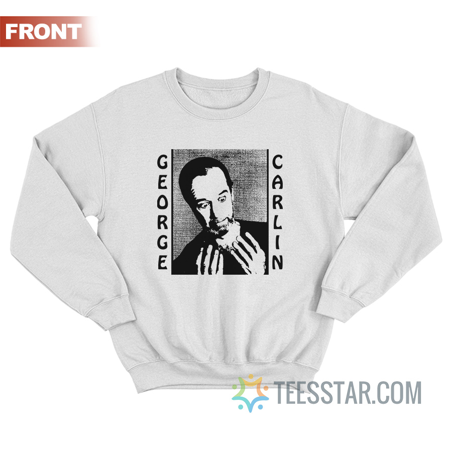 George Carlin It Only Hurts When I Think Sweatshirt
