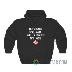 Ghostbusters We Came We Saw Hoodie