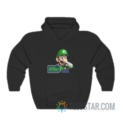 You Are Stronger Than You Think Luigi Hoodie