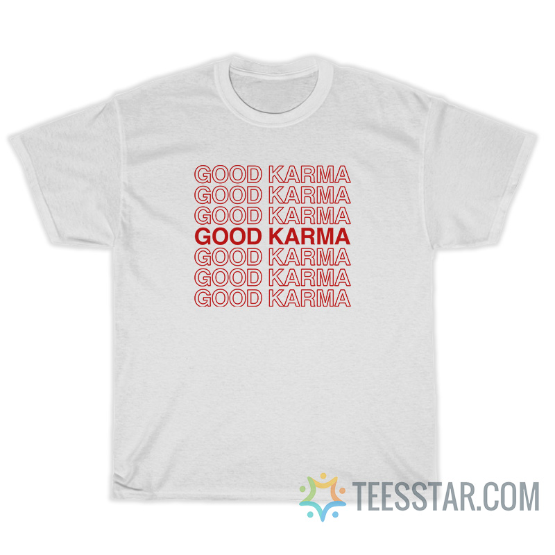 Good Karma T-Shirt
