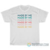 Made By We Anne Hathaway T-Shirt